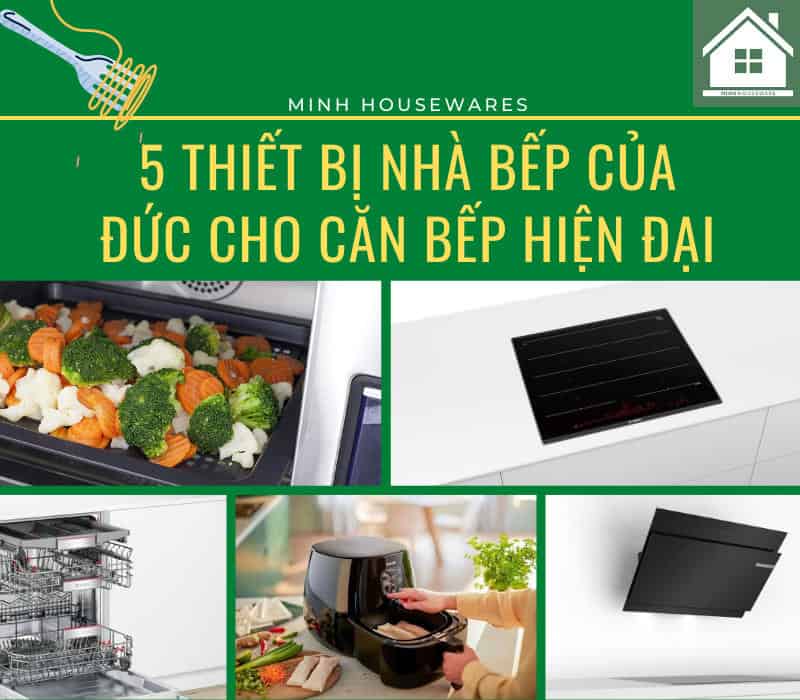 Thiết bị nhà bếp của Đức 5 Gia Dụng Đức Sài Gòn