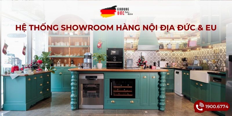 Hệ thống showroom Gia Dụng Đức Sài Gòn hàng nội địa Đức & EU